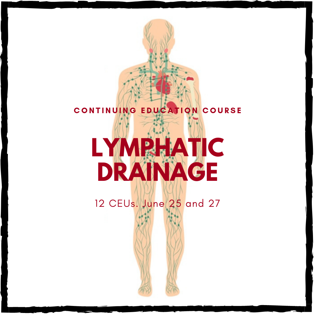Continuing Education: Lymphatic Drainage | June 25 and 27, 2019